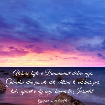 Picture 03 - Gjyqtarët 20:21 ALB - Atëherë bijtë e Beniaminit dolën nga Gibeahu - Bible Verse Picture