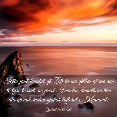 Picture 03 - Gjyqtarët 3:1 ALB - Këto janë kombet që Zoti la me qëllim që me - Bible Verse Picture