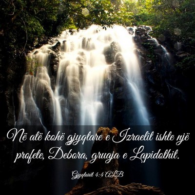 Picture 03 - Gjyqtarët 4:4 ALB - Në atë kohë gjyqtare e Izraelit ishte një - Bible Verse Picture