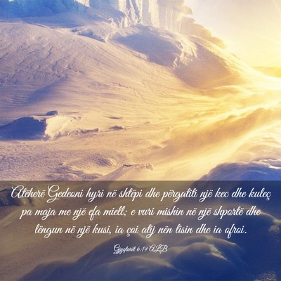 Picture 03 - Gjyqtarët 6:19 ALB - Atëherë Gedeoni hyri në shtëpi dhe përgatiti - Bible Verse Picture