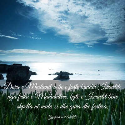 Picture 03 - Gjyqtarët 6:2 ALB - Dora e Madianit u bë e fortë kundër Izraelit; - Bible Verse Picture