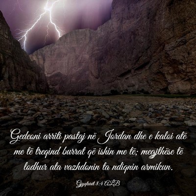 Picture 03 - Gjyqtarët 8:4 ALB - Gedeoni arriti pastaj në Jordan dhe e kaloi atë - Bible Verse Picture