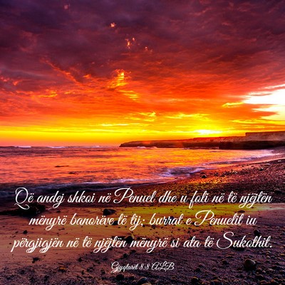Picture 03 - Gjyqtarët 8:8 ALB - Që andej shkoi në Penuel dhe u foli në të - Bible Verse Picture