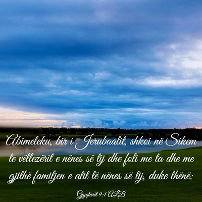 Picture 03 - Gjyqtarët 9:1 ALB - Abimeleku, bir i Jerubaalit, shkoi në Sikem te - Bible Verse Picture