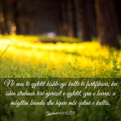 Picture 03 - Gjyqtarët 9:51 ALB - Në mes të qytetit kishte një kullë të - Bible Verse Picture