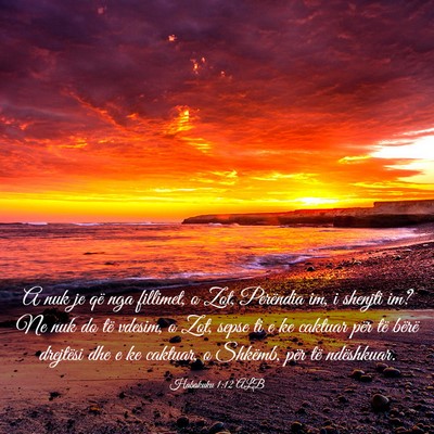 Picture 03 - Habakuku 1:12 ALB - A nuk je që nga fillimet, o Zot, Perëndia im, i - Bible Verse Picture