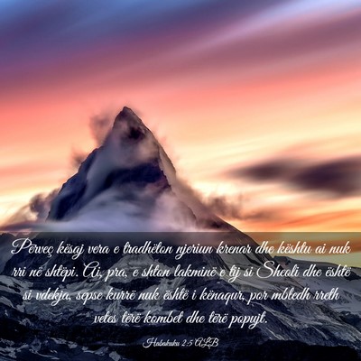 Picture 03 - Habakuku 2:5 ALB - Përveç kësaj vera e tradhëton njeriun krenar - Bible Verse Picture