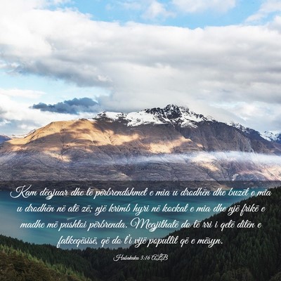 Picture 03 - Habakuku 3:16 ALB - Kam dëgjuar dhe të përbrendshmet e mia u - Bible Verse Picture