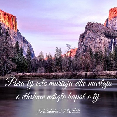 Picture 03 - Habakuku 3:5 ALB - Para tij ecte murtaja dhe murtaja e ethshme - Bible Verse Picture