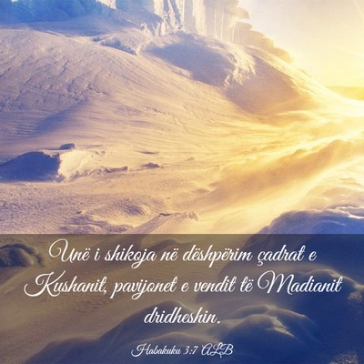 Picture 03 - Habakuku 3:7 ALB - Unë i shikoja në dëshpërim çadrat e - Bible Verse Picture