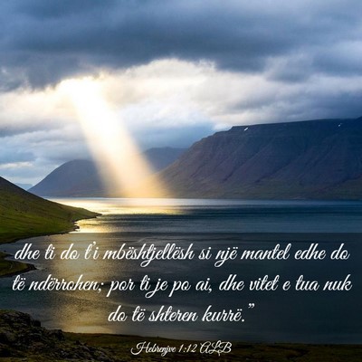 Picture 03 - Hebrenjve 1:12 ALB - dhe ti do t’i mbështjellësh si një mantel - Bible Verse Picture