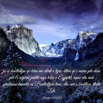 Picture 03 - Hebrenjve 8:9 ALB - jo si besëlidhja që bëra me etërit e tyre, - Bible Verse Picture