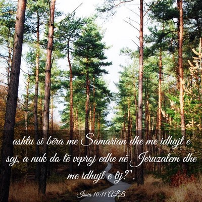 Picture 03 - Isaia 10:11 ALB - ashtu si bëra me Samarian dhe me idhujt e saj, a - Bible Verse Picture