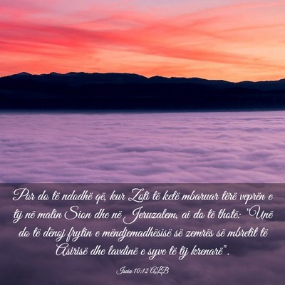 Picture 03 - Isaia 10:12 ALB - Por do të ndodhë që, kur Zoti të ketë - Bible Verse Picture