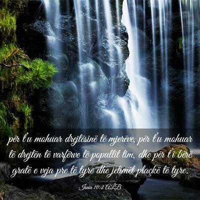 Picture 03 - Isaia 10:2 ALB - për t’u mohuar drejtësinë të mjerëve, për - Bible Verse Picture