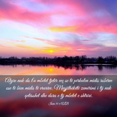 Picture 03 - Isaia 10:4 ALB - Atyre nuk do t’u mbetet tjetër veç se të - Bible Verse Picture