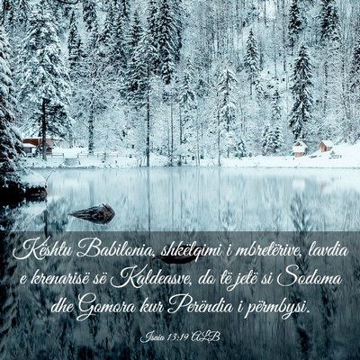 Picture 03 - Isaia 13:19 ALB - Kështu Babilonia, shkëlqimi i mbretërive, - Bible Verse Picture