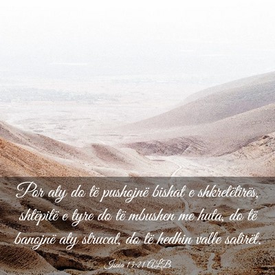 Picture 03 - Isaia 13:21 ALB - Por aty do të pushojnë bishat e shkretëtirës, - Bible Verse Picture