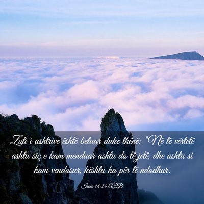 Picture 03 - Isaia 14:24 ALB - Zoti i ushtrive është betuar duke thënë: 