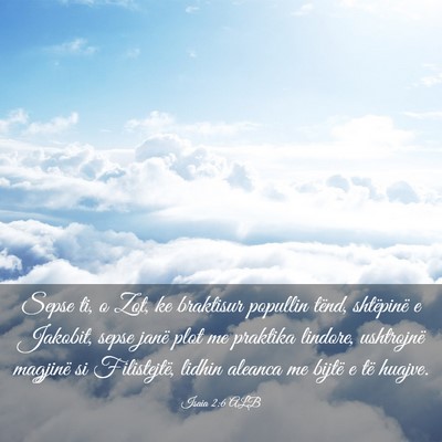 Picture 03 - Isaia 2:6 ALB - Sepse ti, o Zot, ke braktisur popullin tënd, - Bible Verse Picture