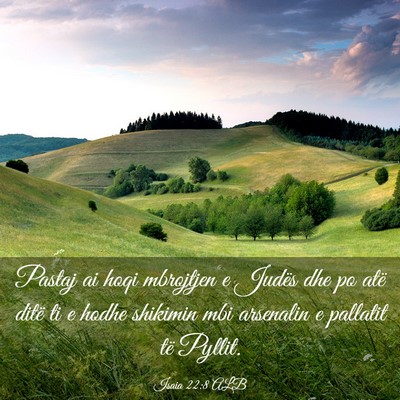 Picture 03 - Isaia 22:8 ALB - Pastaj ai hoqi mbrojtjen e Judës dhe po atë - Bible Verse Picture
