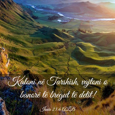 Picture 03 - Isaia 23:6 ALB - Kaloni në Tarshish, vajtoni o banorë të bregut - Bible Verse Picture