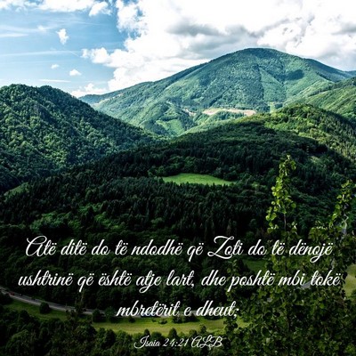 Picture 03 - Isaia 24:21 ALB - Atë ditë do të ndodhë që Zoti do të - Bible Verse Picture