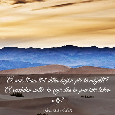 Picture 03 - Isaia 28:24 ALB - A nuk lëron tërë ditën bujku për të - Bible Verse Picture