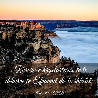 Picture 03 - Isaia 28:3 ALB - Kurora e kryelartësisë të të dehurve të - Bible Verse Picture