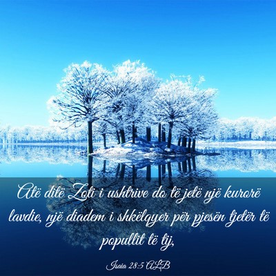 Picture 03 - Isaia 28:5 ALB - Atë ditë Zoti i ushtrive do të jetë një - Bible Verse Picture