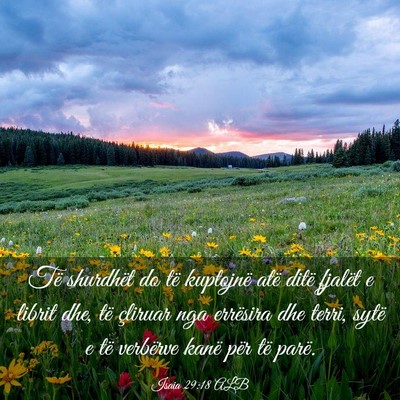 Picture 03 - Isaia 29:18 ALB - Të shurdhët do të kuptojnë atë ditë fjalët - Bible Verse Picture
