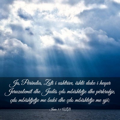 Picture 03 - Isaia 3:1 ALB - Ja, Perëndia, Zoti i ushtrive, është duke i - Bible Verse Picture
