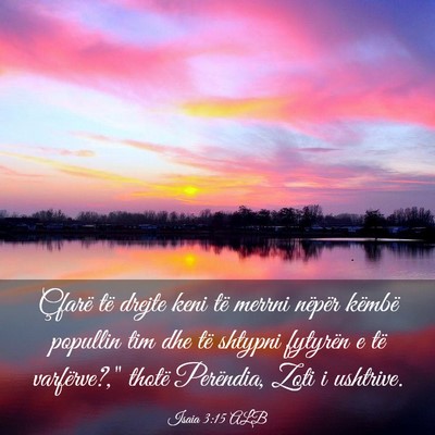 Picture 03 - Isaia 3:15 ALB - Çfarë të drejte keni të merrni nëpër - Bible Verse Picture