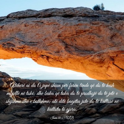 Picture 03 - Isaia 30:23 ALB - Atëherë ai do t’i japë shiun për farën - Bible Verse Picture