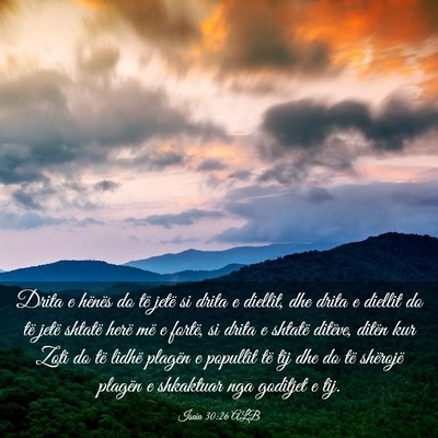 Picture 03 - Isaia 30:26 ALB - Drita e hënës do të jetë si drita e diellit, - Bible Verse Picture
