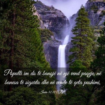 Picture 03 - Isaia 32:18 ALB - Populli im do të banojë në një vend paqeje, - Bible Verse Picture