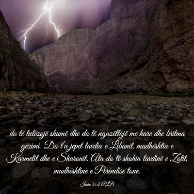 Picture 03 - Isaia 35:2 ALB - do të lulëzojë shumë dhe do të ngazëllojë - Bible Verse Picture