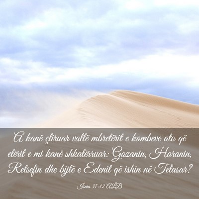 Picture 03 - Isaia 37:12 ALB - A kanë çliruar vallë mbretërit e kombeve ato - Bible Verse Picture