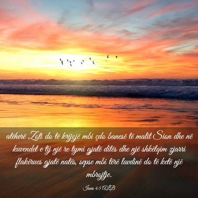 Picture 03 - Isaia 4:5 ALB - atëherë Zoti do të krijojë mbi çdo banesë - Bible Verse Picture