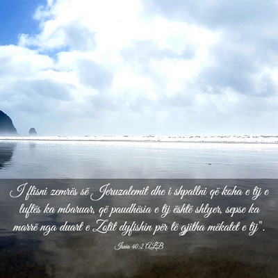 Picture 03 - Isaia 40:2 ALB - I flisni zemrës së Jeruzalemit dhe i shpallni - Bible Verse Picture