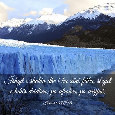 Picture 03 - Isaia 41:5 ALB - Ishujt e shohin dhe i ka zënë frika, skajet e - Bible Verse Picture