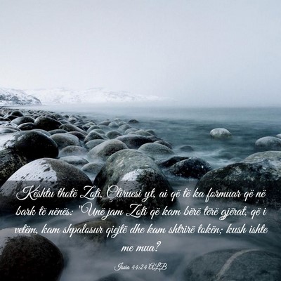 Picture 03 - Isaia 44:24 ALB - Kështu thotë Zoti, Çliruesi yt, ai që të ka - Bible Verse Picture