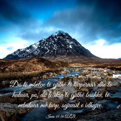 Picture 03 - Isaia 45:16 ALB - Do të mbeten të gjithë të turpëruar dhe të - Bible Verse Picture