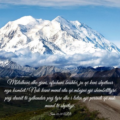 Picture 03 - Isaia 45:20 ALB - Mblidhuni dhe ejani, afrohuni bashkë, ju që - Bible Verse Picture