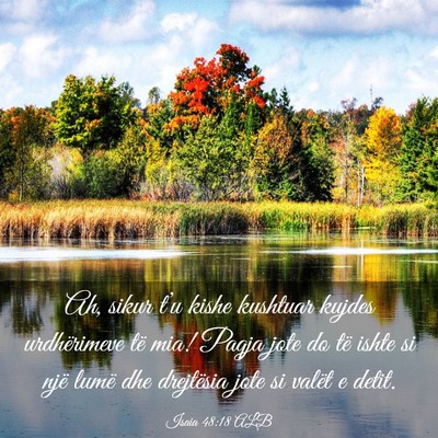 Picture 03 - Isaia 48:18 ALB - Ah, sikur t’u kishe kushtuar kujdes - Bible Verse Picture