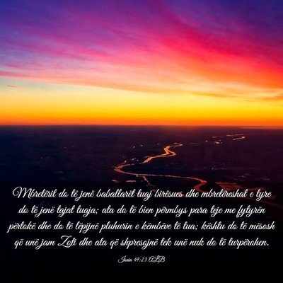 Picture 03 - Isaia 49:23 ALB - Mbretërit do të jenë baballarët tuaj - Bible Verse Picture