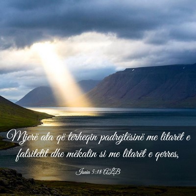 Picture 03 - Isaia 5:18 ALB - Mjerë ata që tërheqin padrejtësinë me - Bible Verse Picture