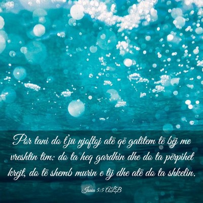 Picture 03 - Isaia 5:5 ALB - Por tani do t’ju njoftoj atë që gatitem të - Bible Verse Picture