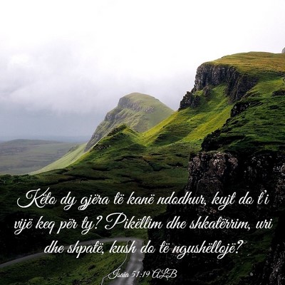 Picture 03 - Isaia 51:19 ALB - Këto dy gjëra të kanë ndodhur, kujt do t’i - Bible Verse Picture
