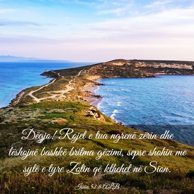 Picture 03 - Isaia 52:8 ALB - Dëgjo! Rojet e tua ngrenë zërin dhe lëshojnë - Bible Verse Picture
